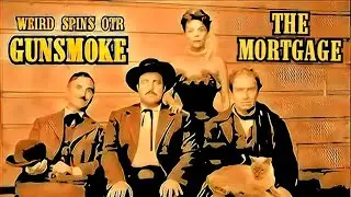 GUNSMOKE - THE MORTGAGE #oldtimeradio #OTR 