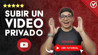 C&oacute;mo SUBIR un VIDEO a YOUTUBE PRIVADO y Compartirlo | 🎬 Compartir el Enlace 🎬