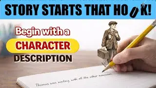 🍏 Story starts that HOOK: begin with a CHARACTER DESCRIPTION