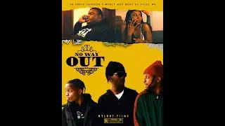 No Way Out [Directed By.Wylout Films]