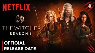 The Witcher Season 5 | The Witcher Season 5 Release Date | The Witcher Season 5 Trailer