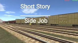 Short Story | Side Job | Train Rail Yard Simulator