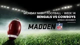 Madden 25 - Week 14 Simulation - Cincinnati Bengals vs Dallas Cowboys (PS5)