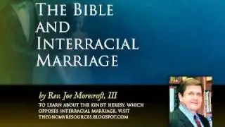 The Bible and Interracial Marriage by Joe Morecraft (Theonomy Resources)
