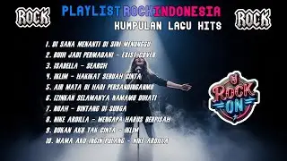 Kumpulan Lagu Rock Indonesia Terbaik – Full Album Paling Enak Didengar