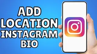How to Show Location on Instagram Bio | Add Address Instagram