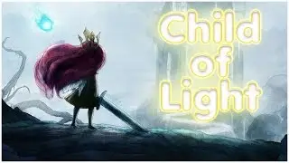 Child of Light: Part 1 w/ IamChiib