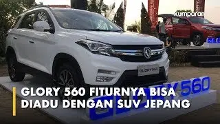 DFSK Glory 560: SUV 1.5L Turbo dengan Fitur Lengkap dan Harganya Bakal Terjangkau