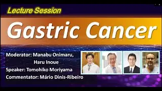 Gastric Cancer Lecture -TOKYO LIVE 2022-