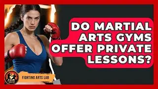 Do Martial Arts Gyms Offer Private Lessons? - Fighting Arts Lab
