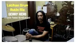 Latihan Drum Rutin Ala Gerry Herb ( Yovie Nuno-Krakatau )