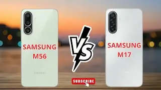Samsung Galaxy M56 5G vs Samsung Galaxy M17 5G