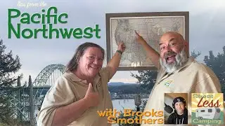 Exploring the Pacific Northwest with Brooks Smothers - Episode 316