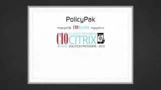 PolicyPak and Citrix, better together