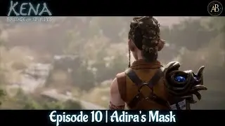 Kena: Bridge of Spirits | Ep 10 | Adira's Mask