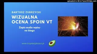 Wizualna ocena spoin VT