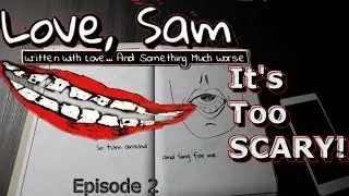 This Game is Too Scary! - Love Sam - Episode 2
