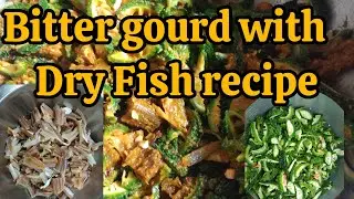 Bitter gourd with dry fish chakma cuisine|| recipe #food #foodbittergou rd