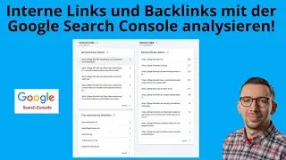 SEO Links mit der Google Search Console analysieren | Interne Verlinkung & Backlinks