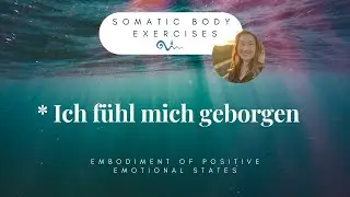 Ich f&uuml;hl mich geborgen - Somatic body exercise gegen Stress, &Auml;ngste, Depression
