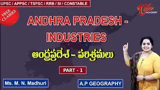 Andhra Pradesh Industries | Part-1 | Geography | M N Madhuri | Tone Academy