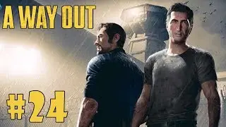 A Way Out - Walkthrough - Part 24 - The Assassin (PC HD) [1080p60FPS]