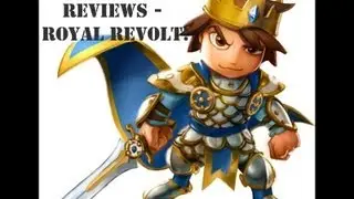 iOS/Android Reviews - Royal Revolt!