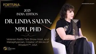Dr. Linda Salvin MPH, PhD | Keynote Speaker | Forttuna Global Excellence Awards | 2025 India Edition