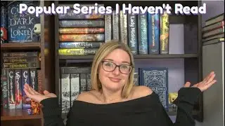 Popular Series I Haven't Read
