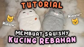 TUTORIAL MEMBUAT SQUISHY KUCING REBAHAN