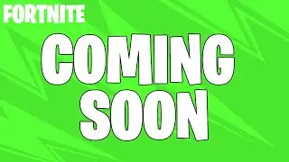 No Release Dates But Is 100% Coming Soon (2026) - Fortnite