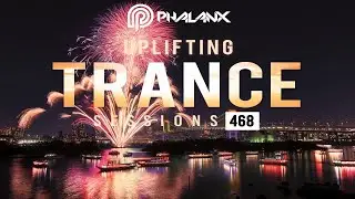DJ Phalanx - Uplifting Trance Sessions EP. 468 [29.12.2019]