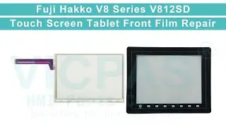 V812SD Fuji Hakko Monitouch V8 Front Overlay HMI Panel Glass Replacement