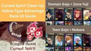 2 Teams to Rank 10 Yellow Clean Up Battle (Winged Beast Cursed Spirit) - JJK Phantom Parade