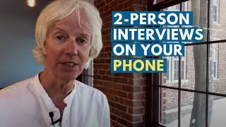 How to shoot 2-person interview videos with your phone