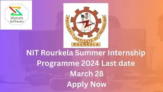 NIT Rourkela Summer Internship Programme 2024 Last date March 28 Apply Now