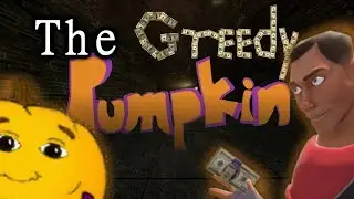 The Greedy Pumpkin