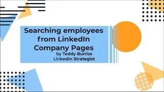 Using Employee Search from LinkedIn Company Pages - Great New Feature I discovered June 2021