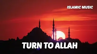 Turn to Allah (Music)