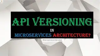 API Versioning  || Microservices Interviews