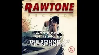 HD🎵 Adri Block & Chris Marina – The Sound Of Loneliness