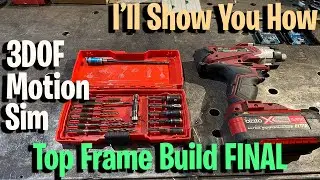 DIY 3DOF Motion Simulator Platform Top Frame Build Pt 15 THE FINAL