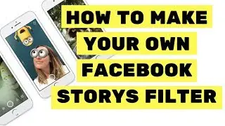 HOW TO MAKE A CUSTOM FACEBOOK STORIES FILTER | IN 3 MINUTES
