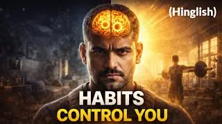 The Power of Habit Explained in Hinglish | Habits Ka Asli Formula 🔥