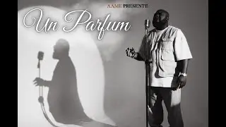 UN PARFUM / AAME Gospel - Clip Officiel