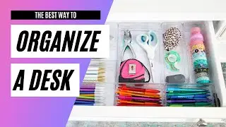 The Best Way to Organize a Desk
