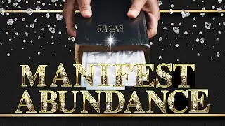 MANIFEST ABUNDANCE AND OVERFLOW BLESSINGS THROUGH PRAYER