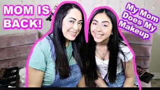 My Mom Does My Makeup