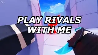 Playing Rivals With Viewers!