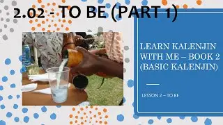 Book 2: Lesson 2 - To Be || Learn Kalenjin #WithMe (PART 1)